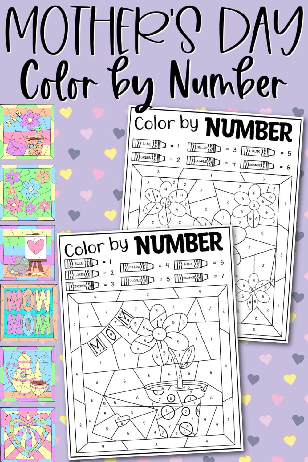 Every Mom loves to get those homemade crafts, pictures, cards and so much more on Mother's Day. It something Mom will treasure forever. That's why these free printable Mother's Day Color by Numbers are perfect. 