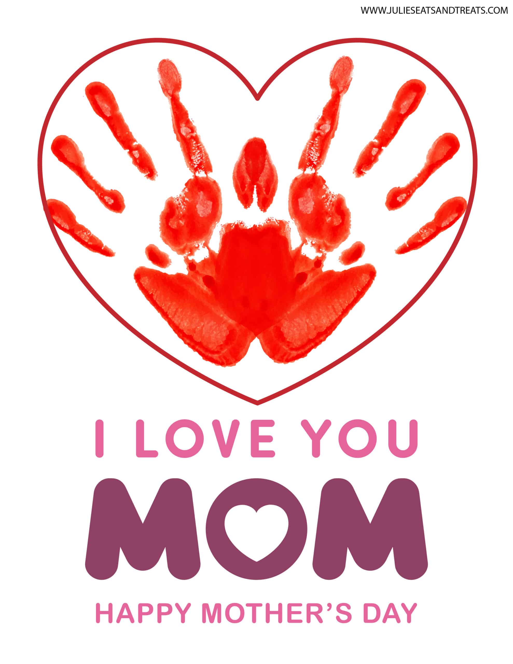 I Love You Mom Happy Mother's Day Handprint Printable