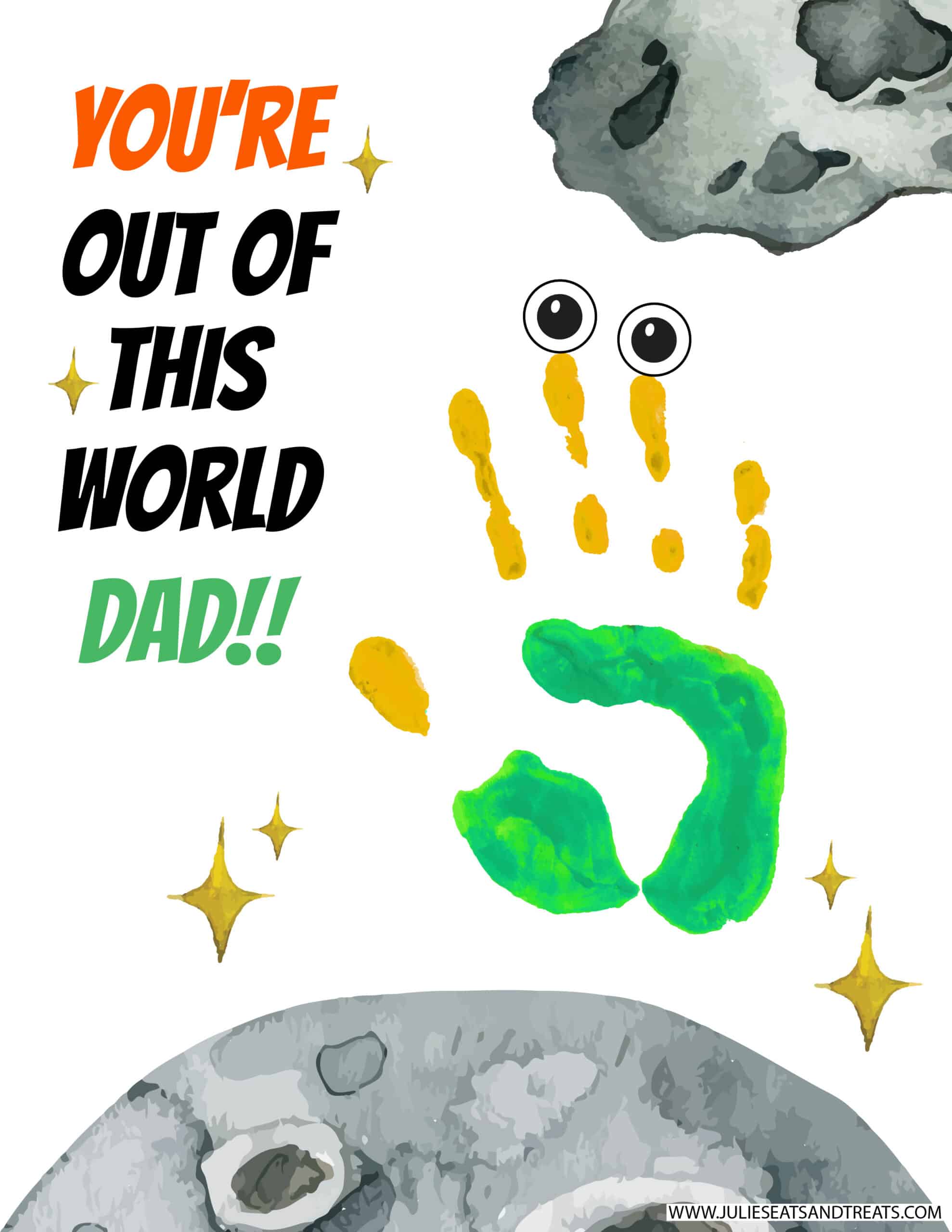 You're Out of this world Dad Handprint Printable with handprints