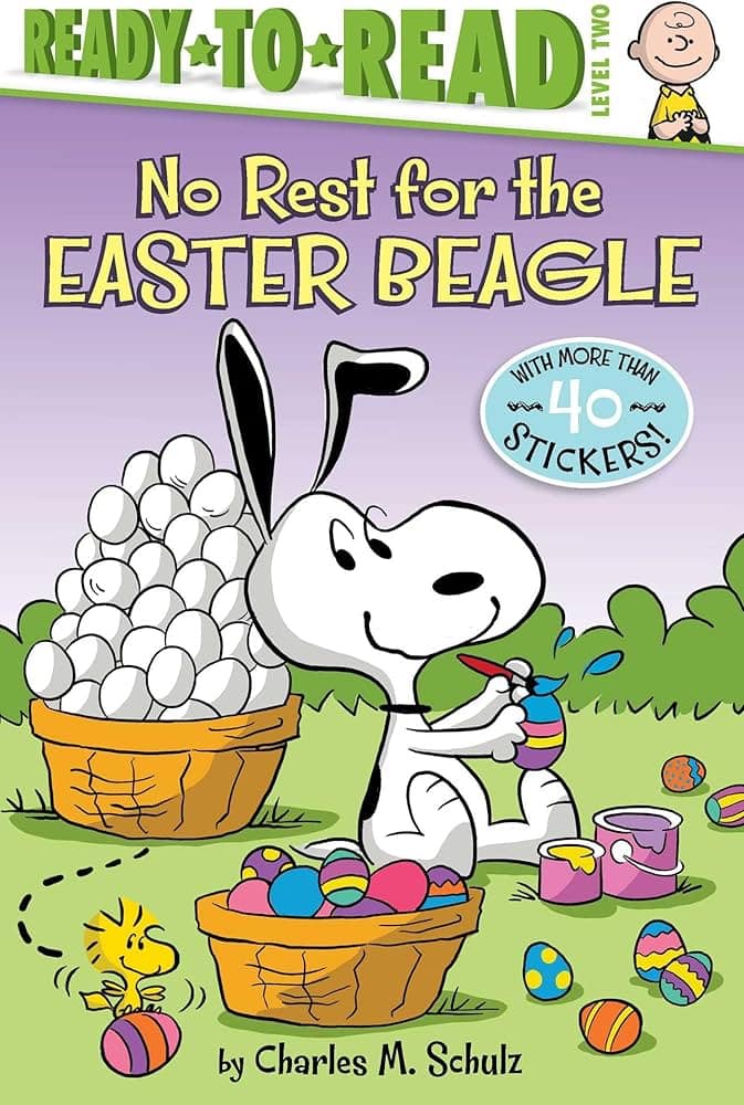 Cover of *No Rest for the Easter Beagle* by Charles M. Schulz, featuring Snoopy painting Easter eggs while Woodstock carries one away, with baskets of eggs surrounding them. The book is part of the *Ready-to-Read* series and includes more than 40 stickers.