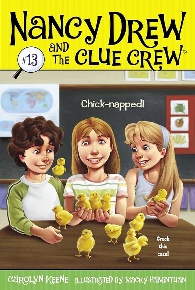 **Book Cover of "Nancy Drew and the Clue Crew: Chick-napped!"**  
The cover features three smiling children in a classroom holding fluffy yellow chicks. The background includes a chalkboard with "Chick-napped!" written on it, and a world map. The title is prominently displayed at the top in bold yellow and black font, with "Crack this case!" written on the bottom right. The book is written by Carolyn Keene and illustrated by Macky Pamintuan.