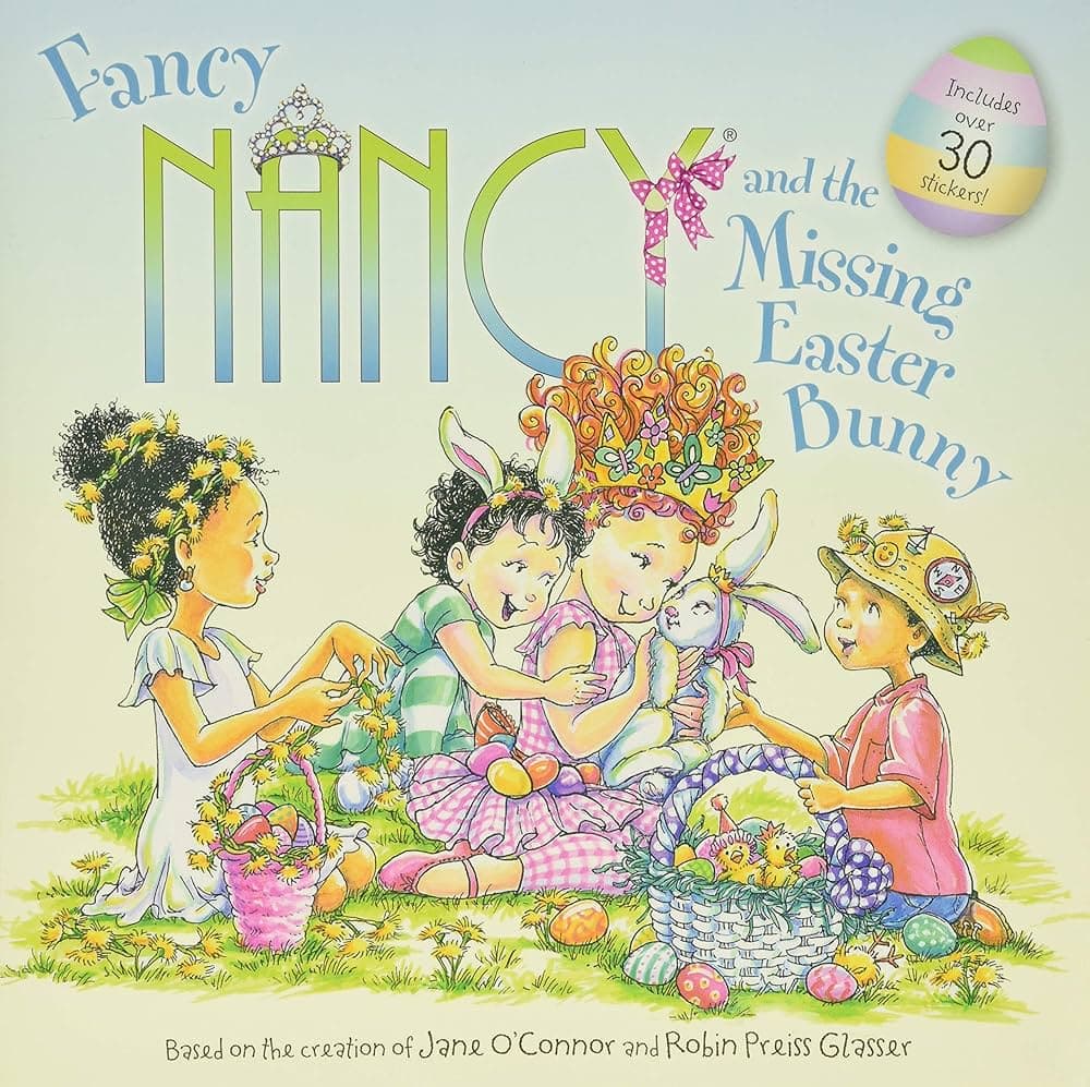 The cover of *Fancy Nancy and the Missing Easter Bunny* features Fancy Nancy and her friends dressed in festive spring outfits, gathered around a missing bunny. The illustration is colorful and detailed, capturing the charm and elegance of Fancy Nancy's world. The cover also highlights that the book includes over 30 stickers, adding extra fun for young readers.